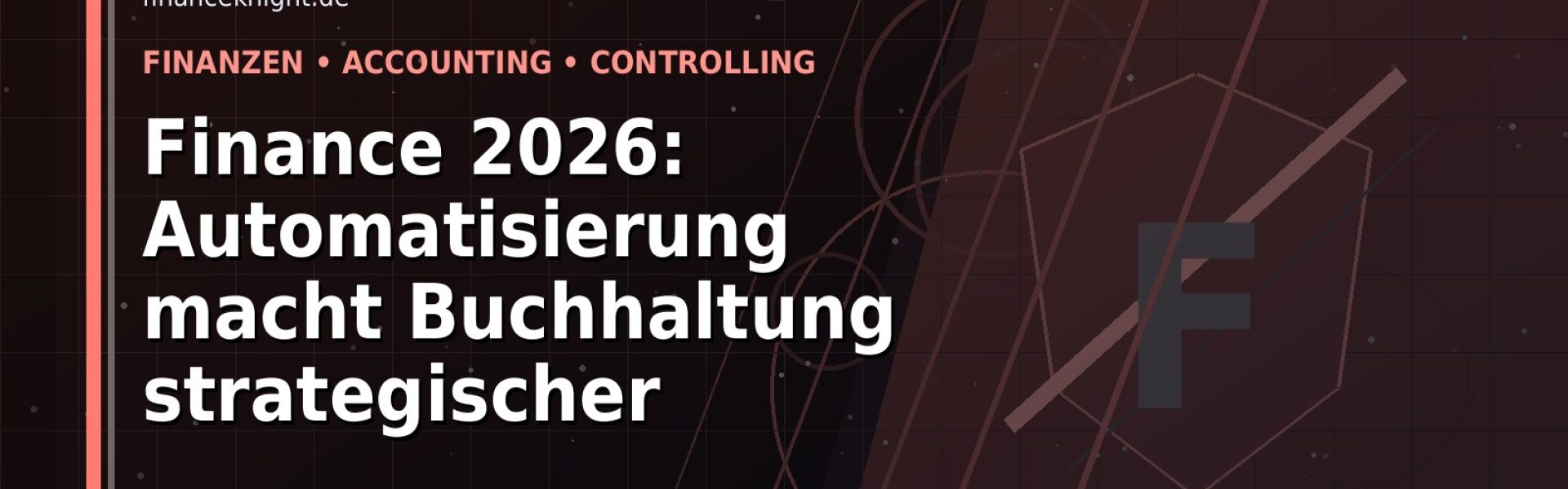 Finance 2026: Automatisierung macht Buchhaltung strategischer: Der Karriere-Guide für Finanzen und Buchhaltung